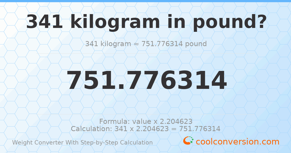 341 kilograms = 751.776 pounds