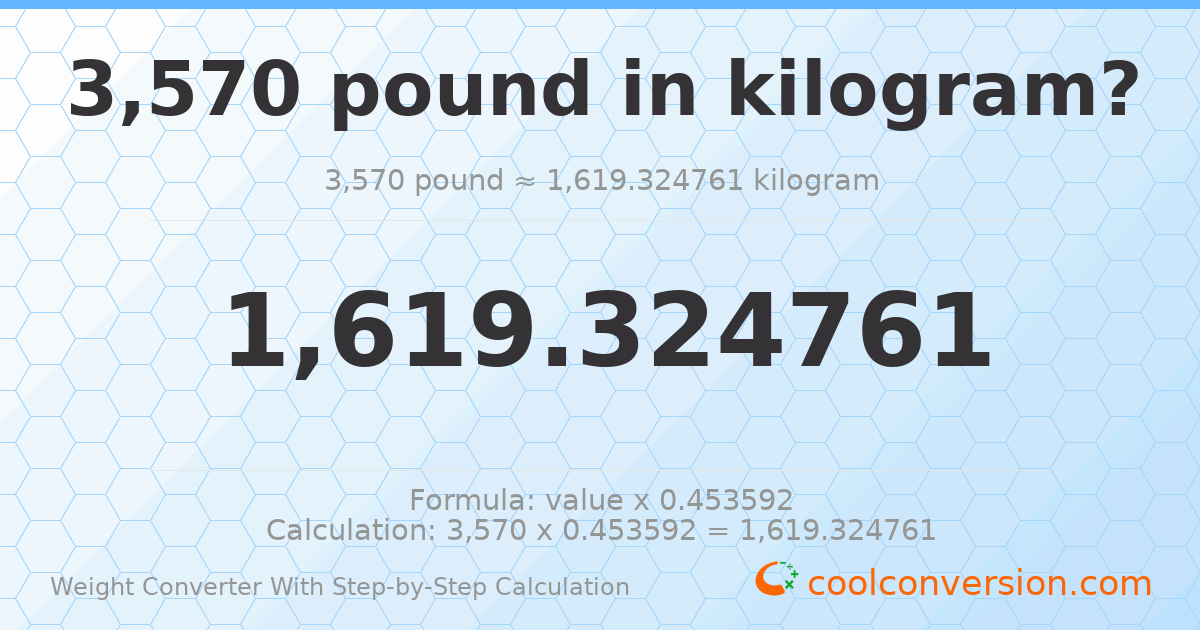 3570 pounds = 1619.32 kilograms