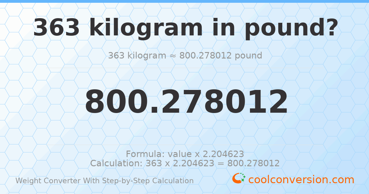363 kilograms = 800.278 pounds