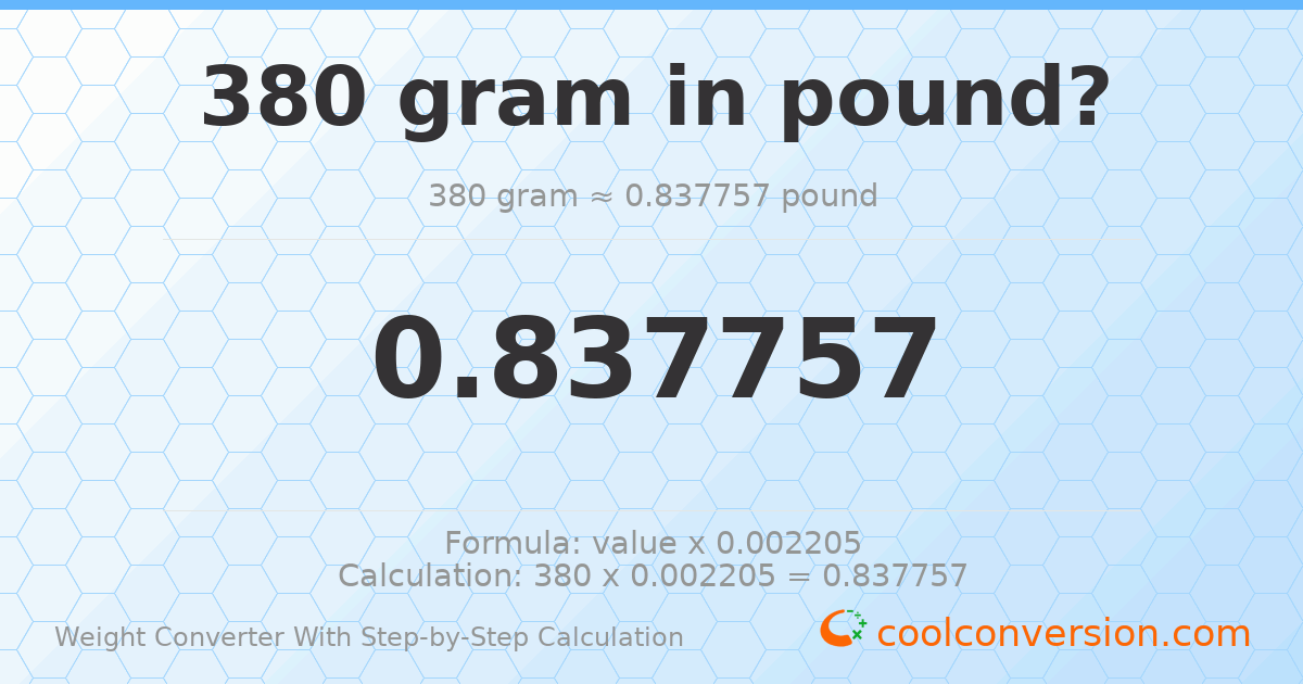 380 grams = 0.837757 pounds