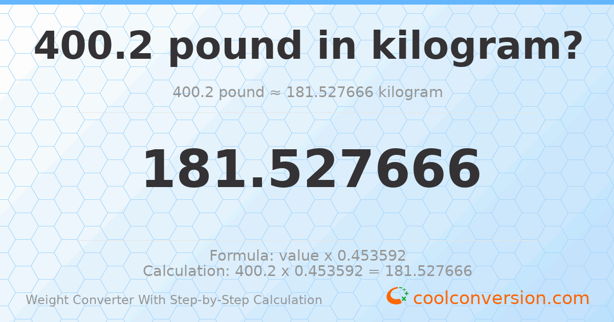 400.2 pounds = 181.528 kilograms