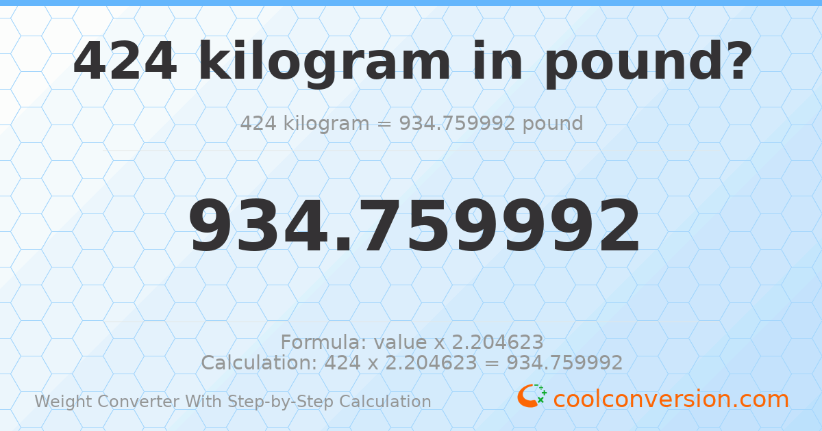 424 kilograms = 934.76 pounds
