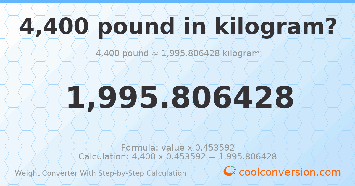 4400 pounds = 1995.81 kilograms
