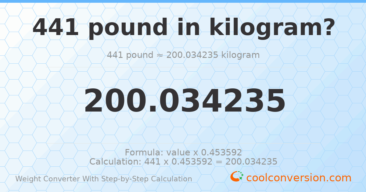 441 pounds = 200.034 kilograms
