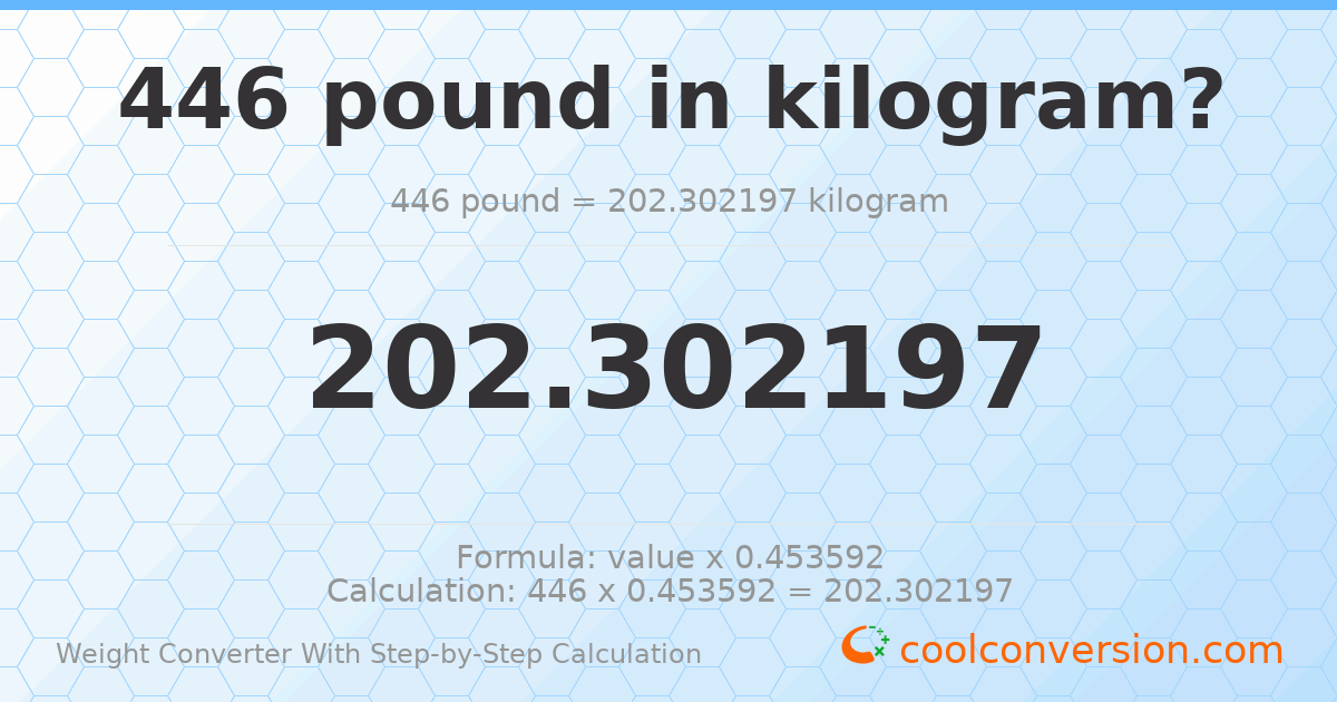 446 pounds = 202.302 kilograms