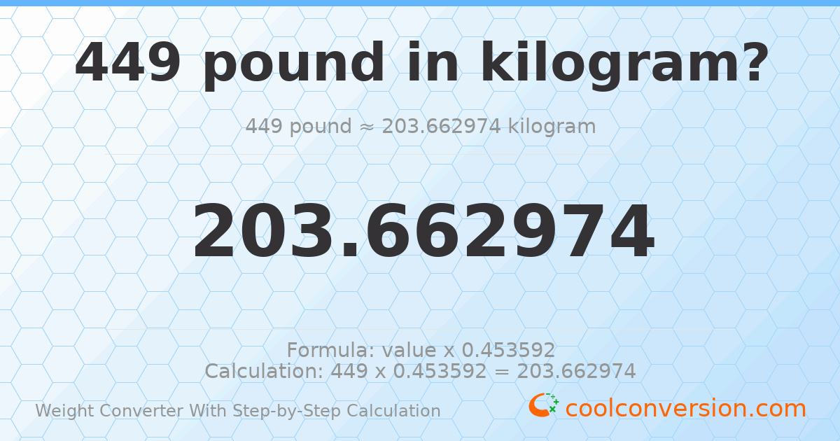449 pounds = 203.663 kilograms