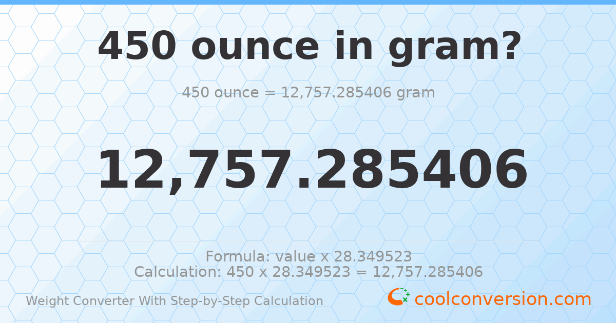 450 ounces = 12757.3 grams