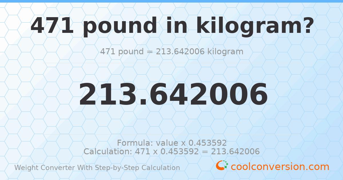 471 pounds = 213.642 kilograms