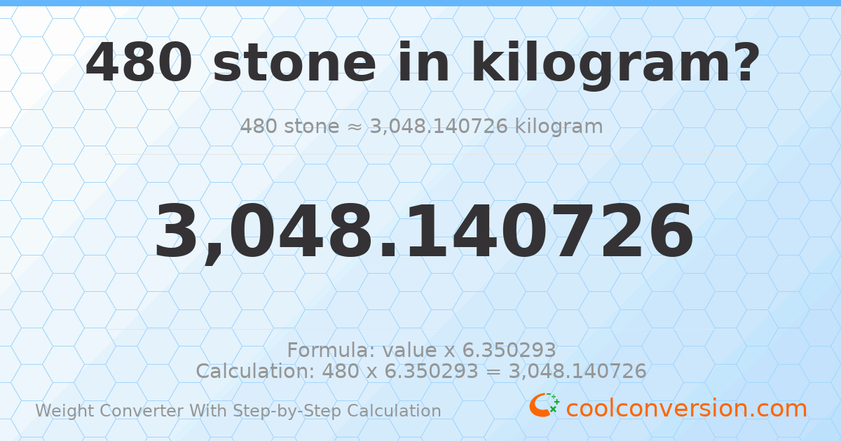 480 stones = 3048.14 kilograms