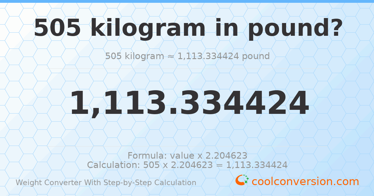 505 kilograms = 1113.33 pounds