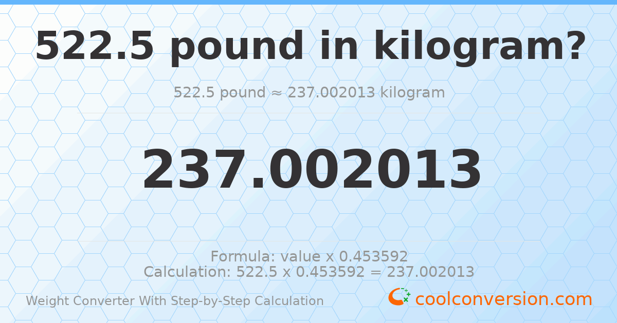 522.5 pounds = 237.002 kilograms