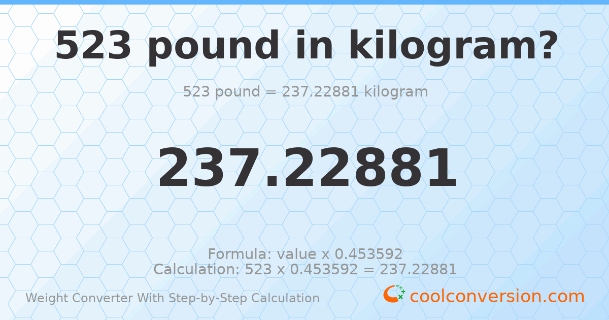 523 pounds = 237.229 kilograms