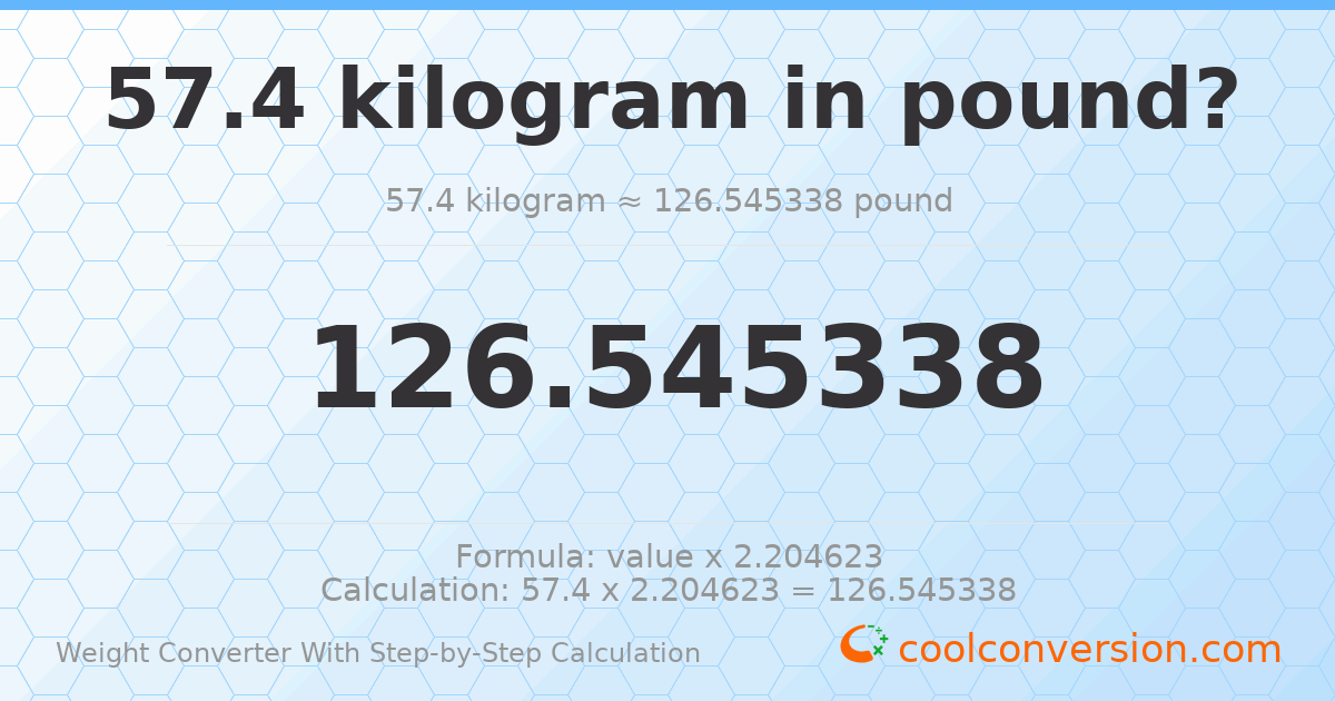 57.4 kilograms = 126.545 pounds