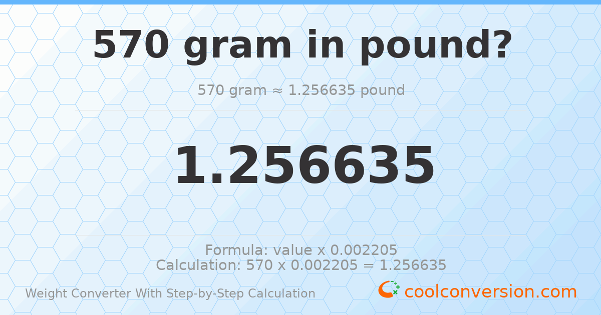 570 grams = 1.25663 pounds
