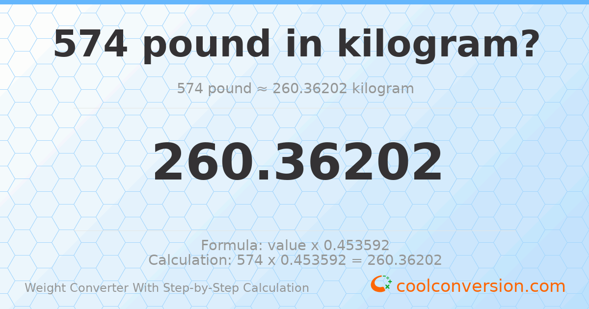 574 pounds = 260.362 kilograms