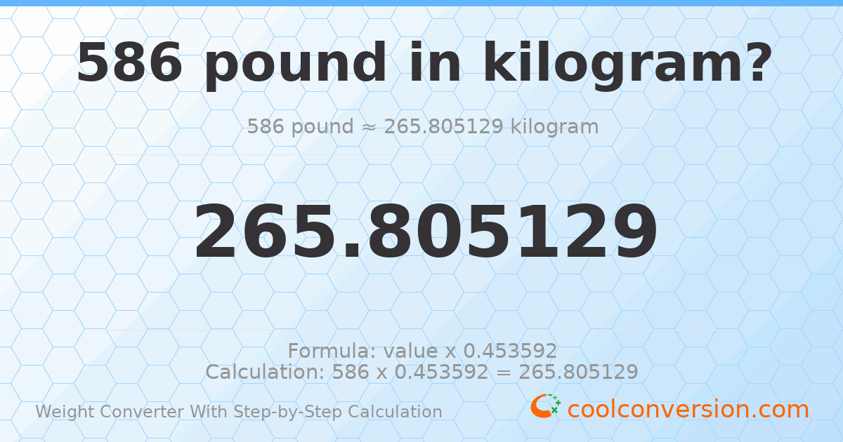 586 pounds = 265.805 kilograms
