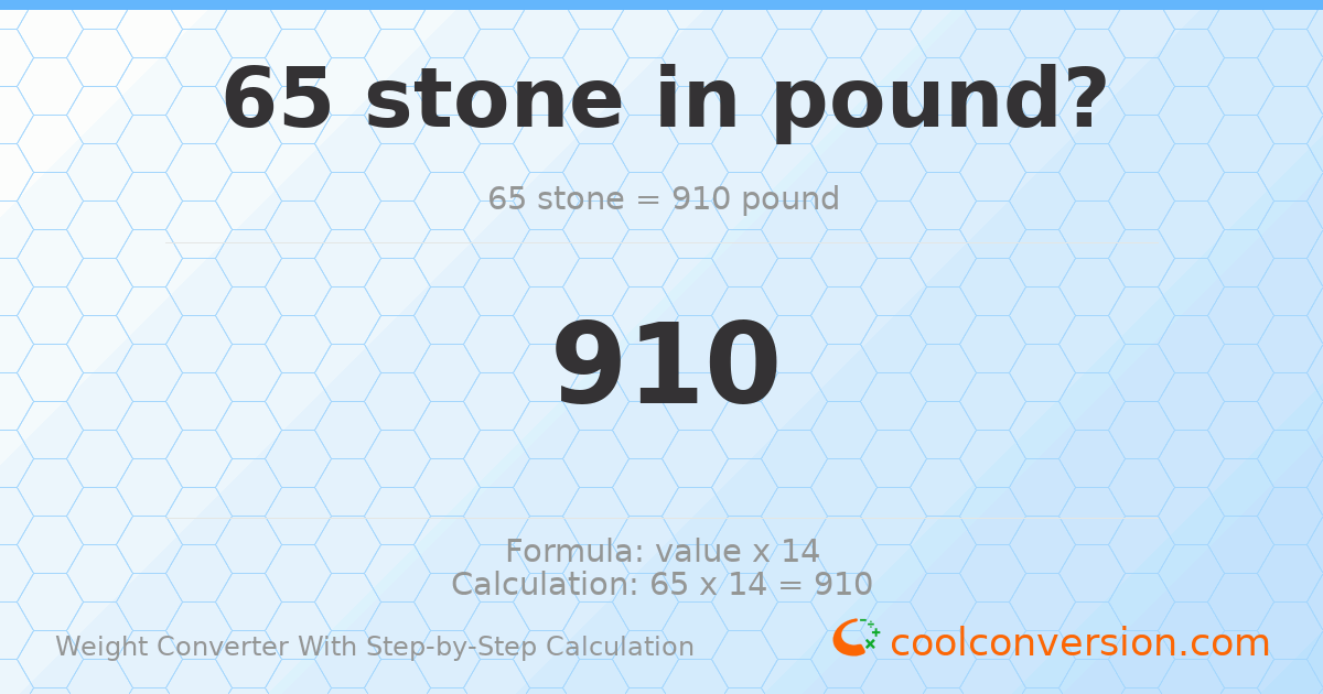 65 stones = 910 pounds