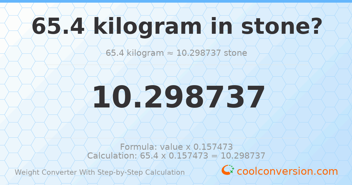 65.4 kilograms = 10.2987 stones