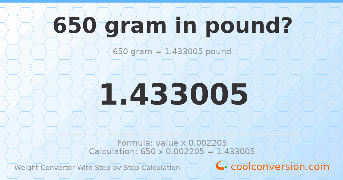 650 grams = 1.433 pounds