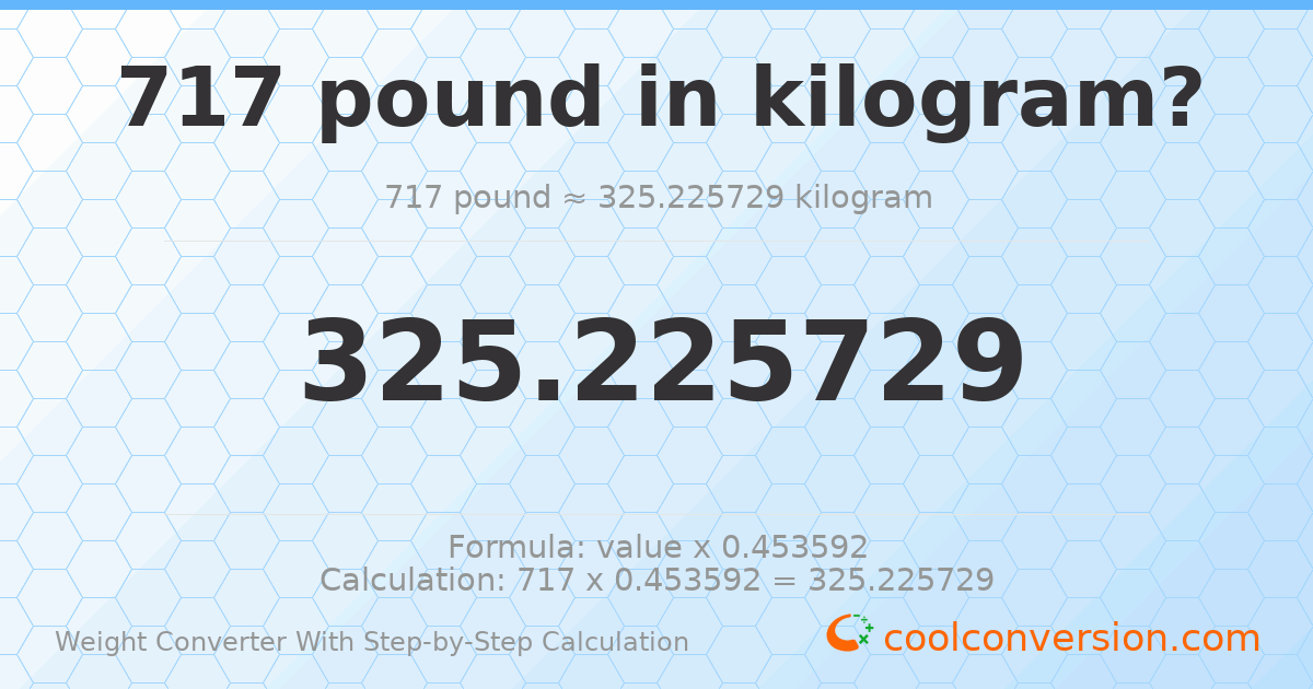 717 pounds = 325.226 kilograms