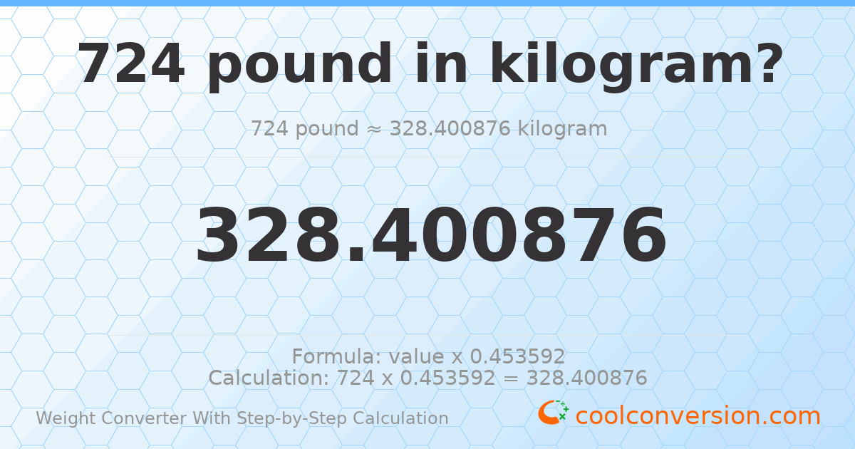 724 pounds = 328.401 kilograms