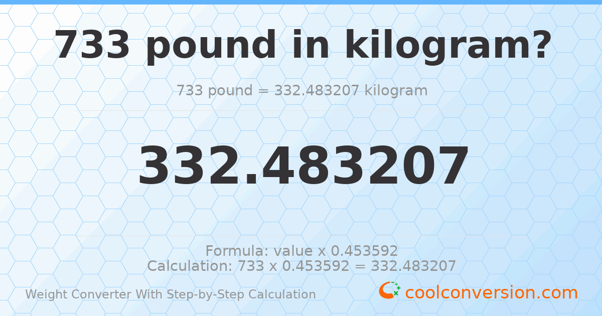 733 pounds = 332.483 kilograms