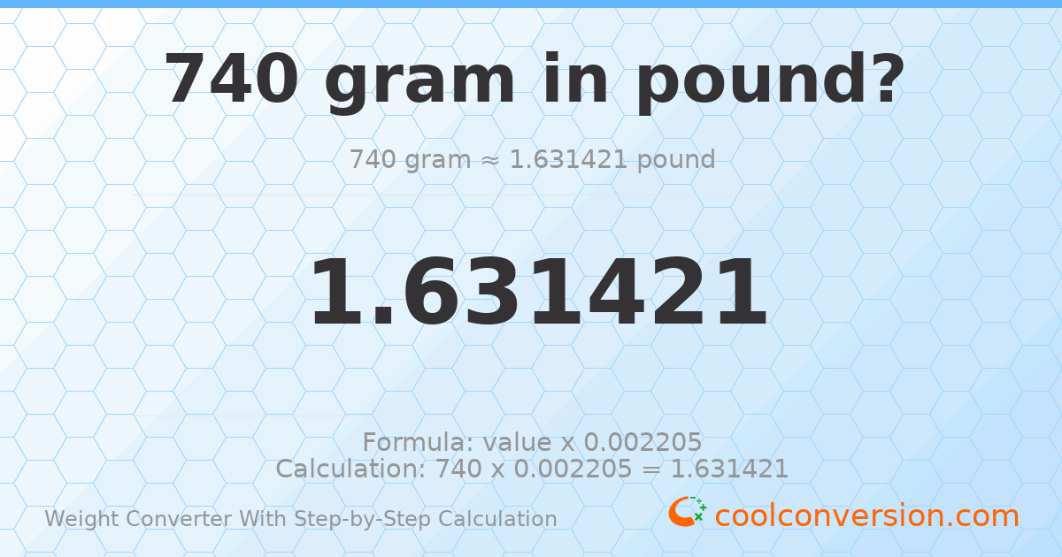 740 grams = 1.63142 pounds
