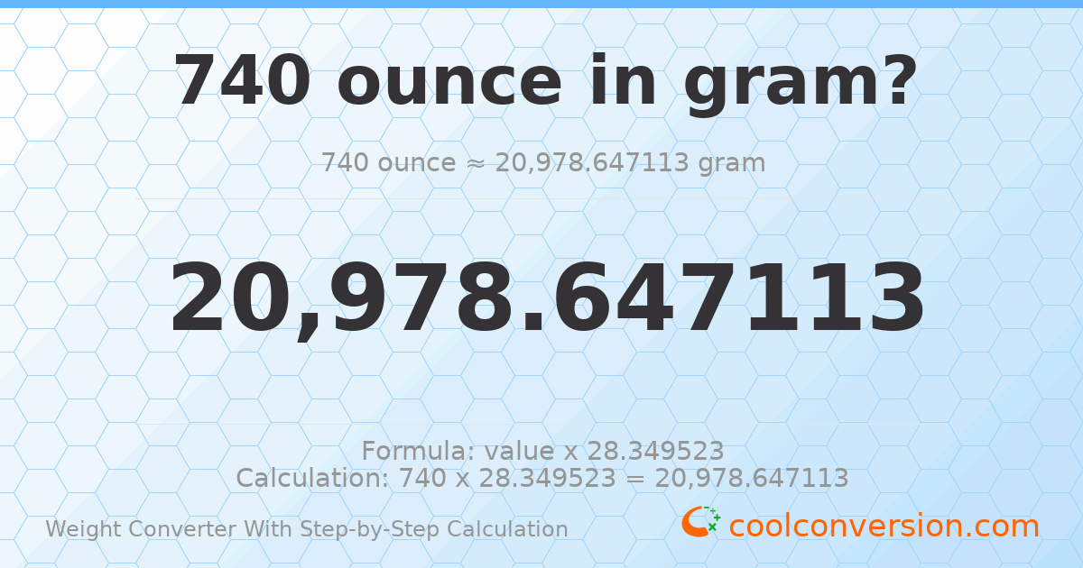 740 ounces = 20978.6 grams