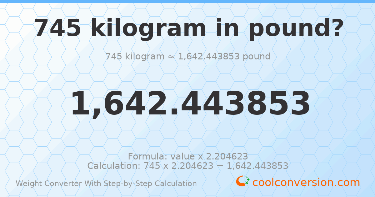 745 kilograms = 1642.44 pounds