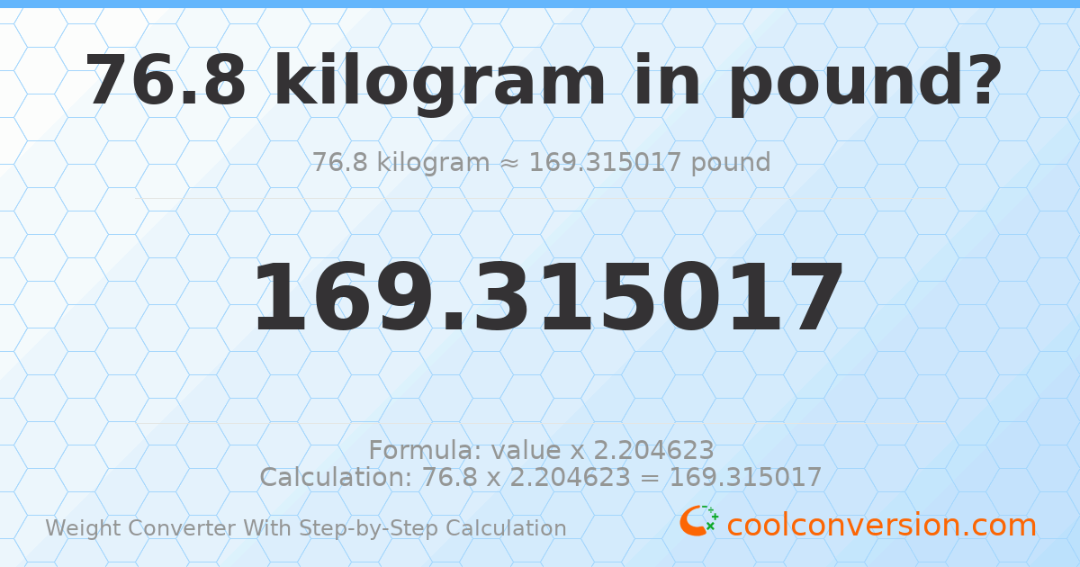 76.8 kilograms = 169.315 pounds