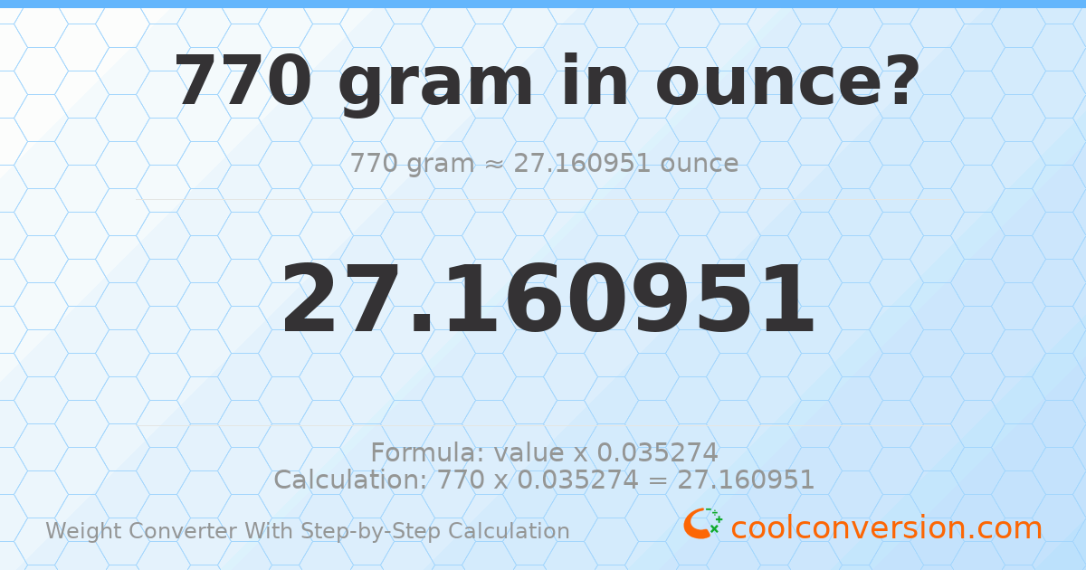 770 grams = 27.161 ounces