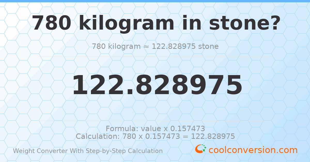 780 kilograms = 122.829 stones