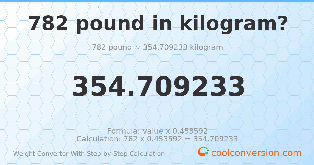 782 pounds = 354.709 kilograms