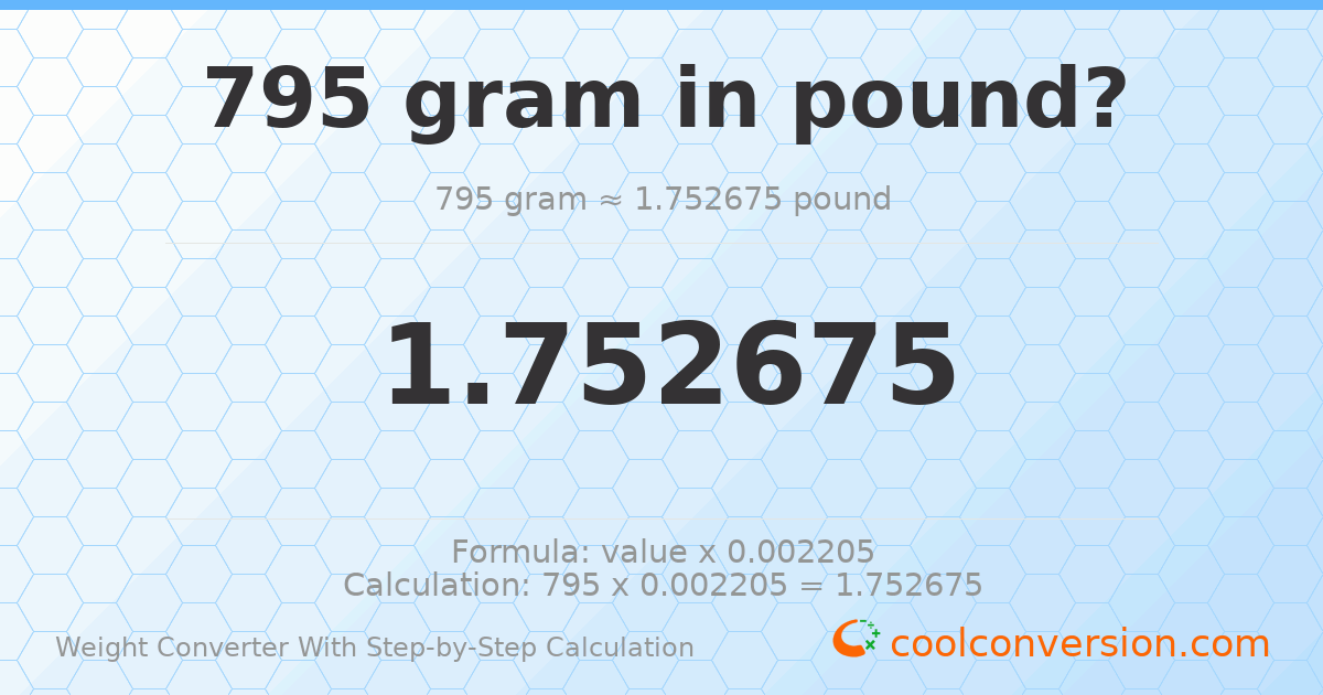 795 grams = 1.75267 pounds