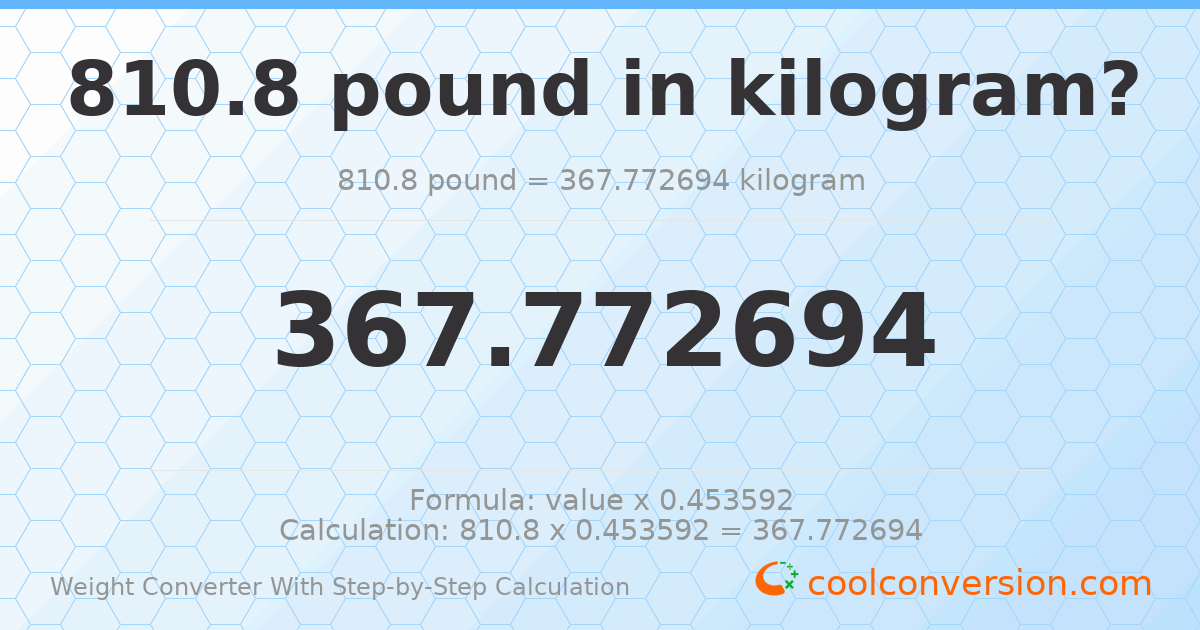 810.8 pounds = 367.773 kilograms