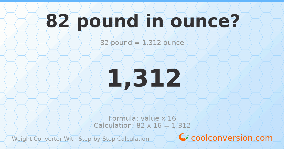 82 pounds = 1312 ounces