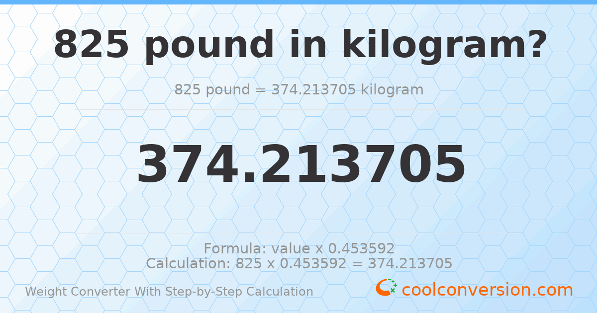 825 pounds = 374.214 kilograms