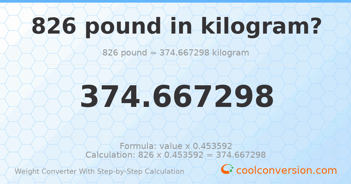 826 pounds = 374.667 kilograms