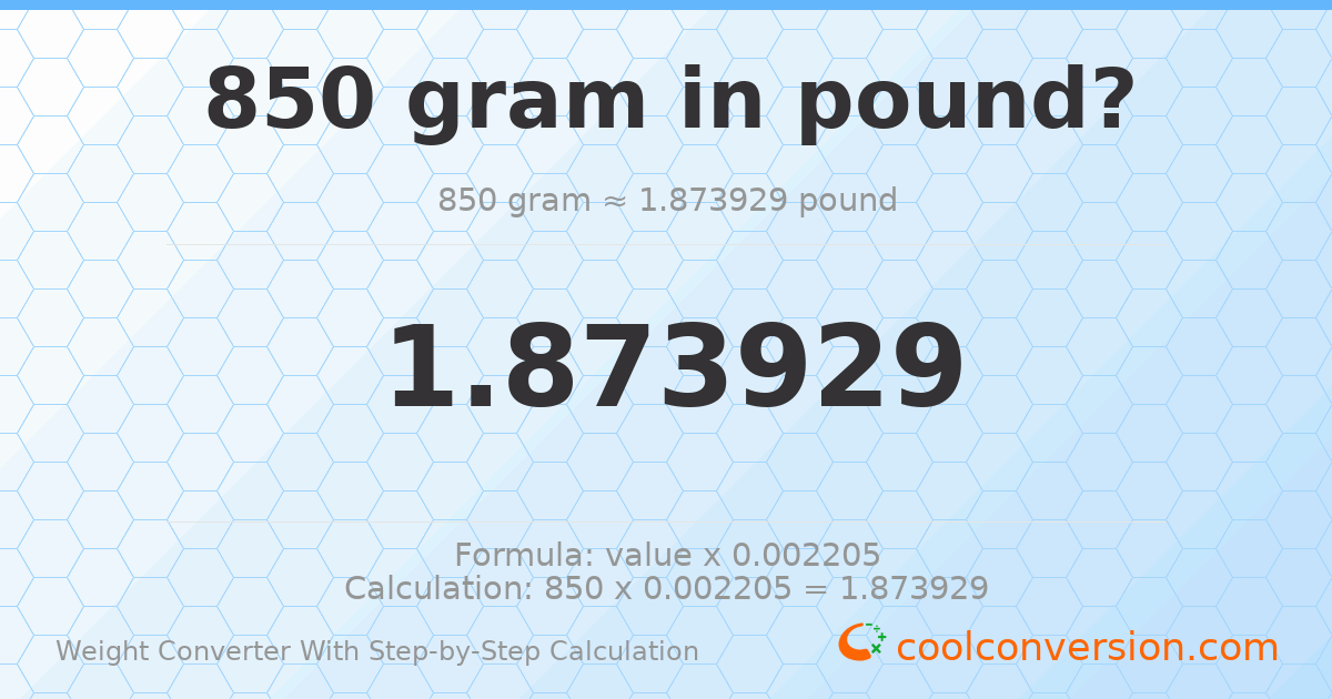 850 grams = 1.87393 pounds
