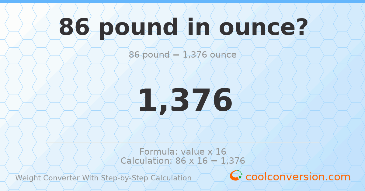 86 pounds = 1376 ounces