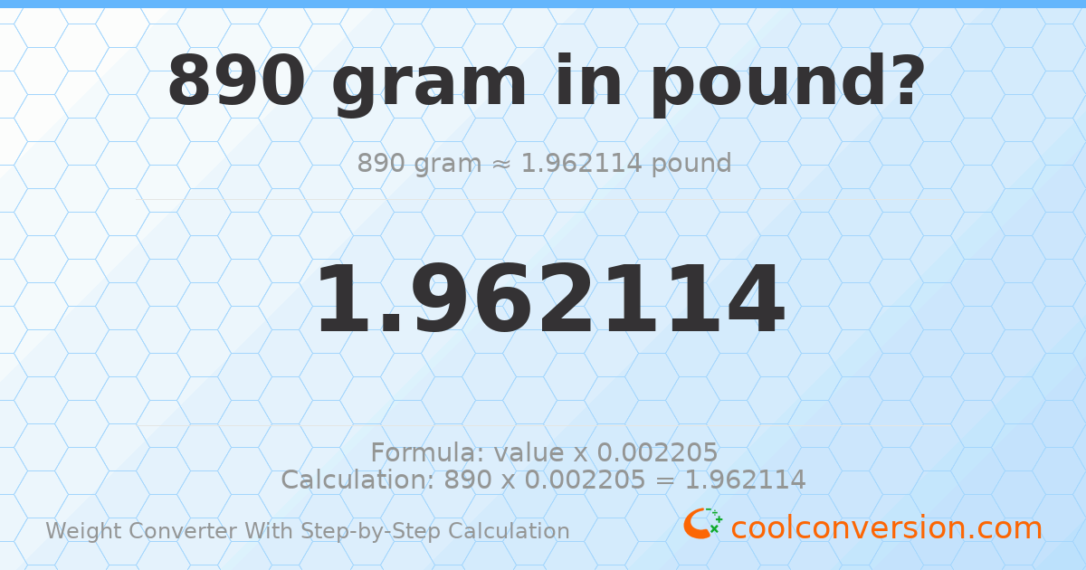 890 grams = 1.96211 pounds