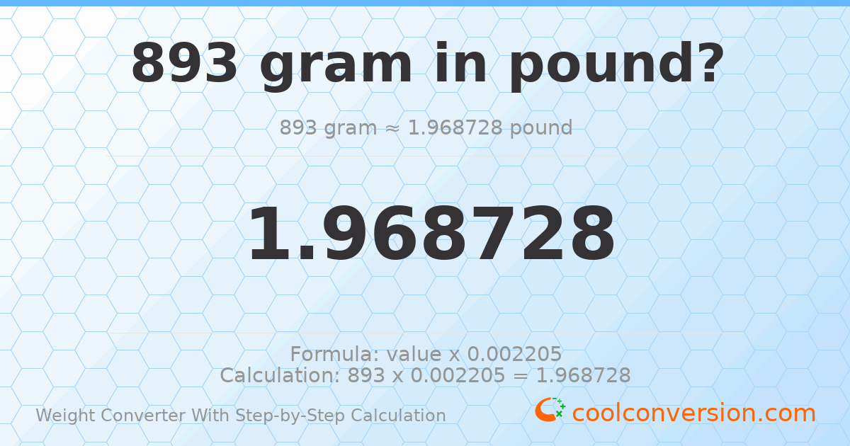 893 grams = 1.96873 pounds