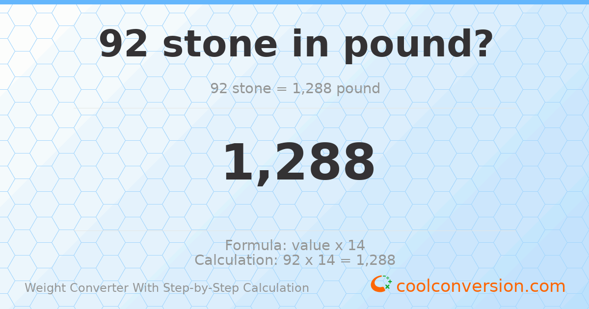 92 stones = 1288 pounds