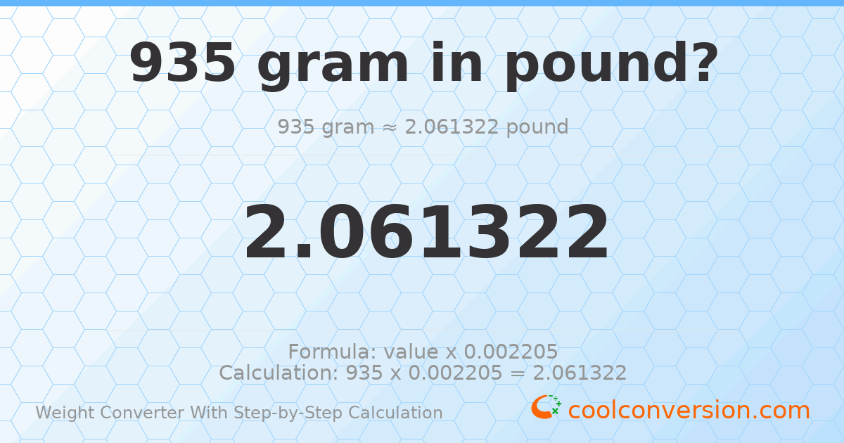 935 grams = 2.06132 pounds