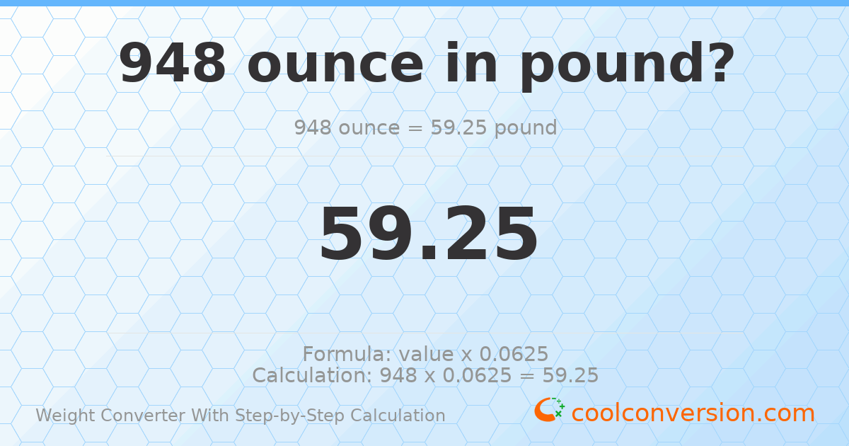 948 ounces = 59.25 pounds