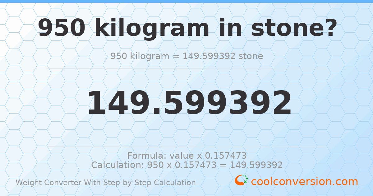 950 kilograms = 149.599 stones