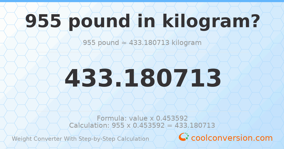 955 pounds = 433.181 kilograms