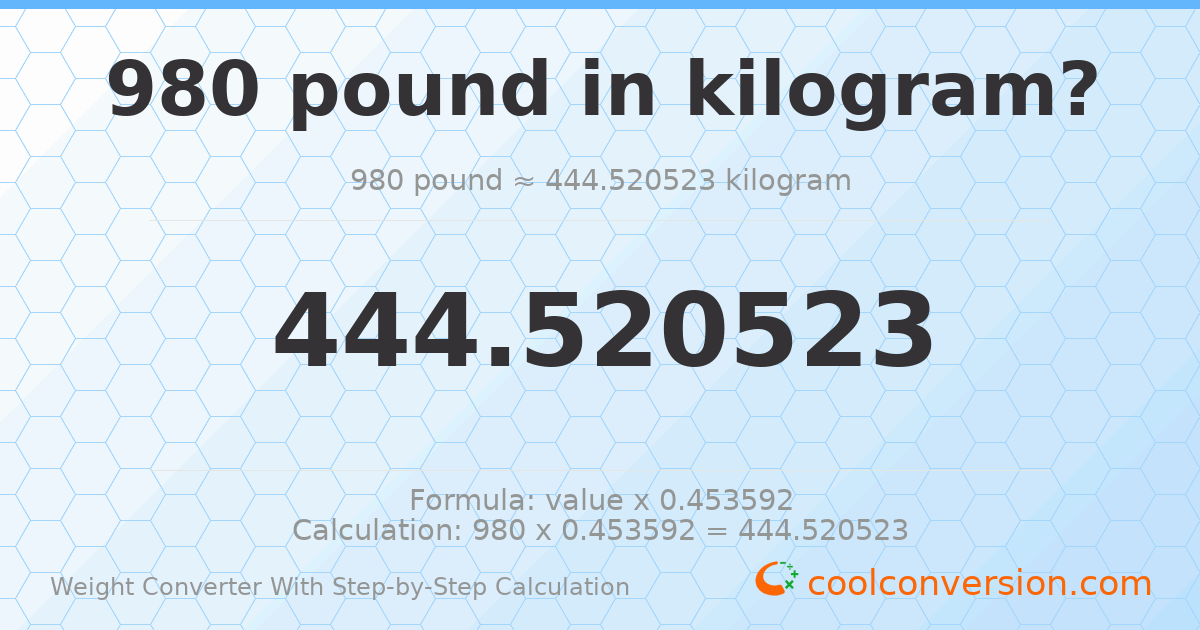 980 pounds = 444.521 kilograms