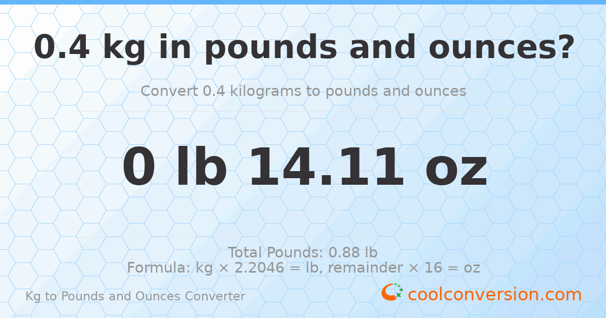 0.4 kg to lbs and oz — 0.4 kg = 0 lb 14.11 oz