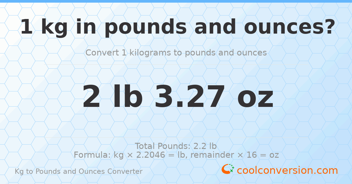 1 kg to lbs and oz — 1 kg = 2 lb 3.27 oz